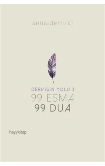 Dervişin Yolu 3 ; 99 Esma 99 Dua