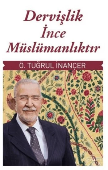 Dervişlik İnce Müslümanlıktır