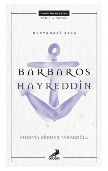 Deryadaki Ateş: Barbaros Hayrettin