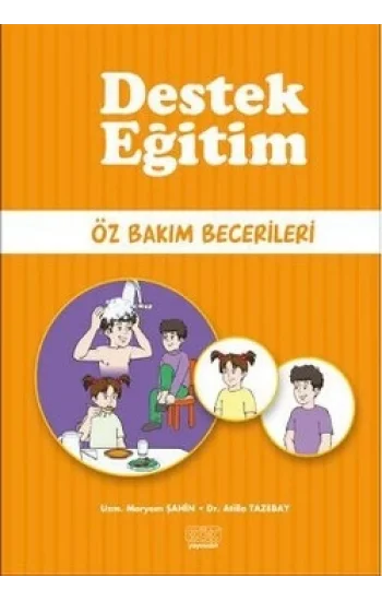 Destek Eğitim - Öz Bakım Becerileri