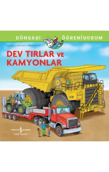 Dev Tırlar ve Kamyonlar - Dünyayı Öğreniyorum