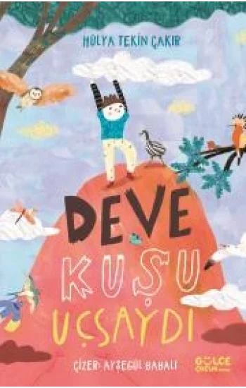 Deve Kuşu Uçsaydı
