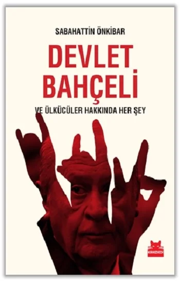Devlet Bahçeli ve Ülkücüler Hakkında Her Şey