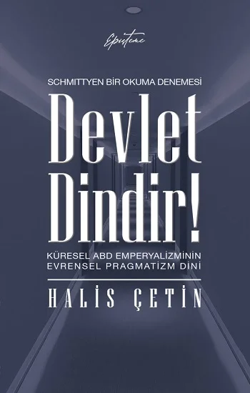 Devlet Dindir! - Schmittyen Bir Okuma Denemesi