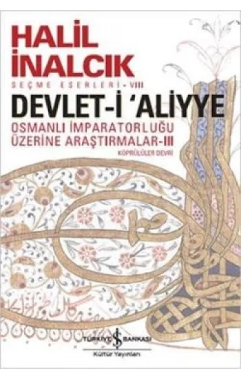 Devlet-i Aliyye - Osmanlı İmparatorluğu Üzerine Araştırmalar 3