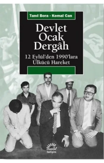 Devlet, Ocak, Dergah: 12  Eylülden 1990lara Ülkücü Hareket