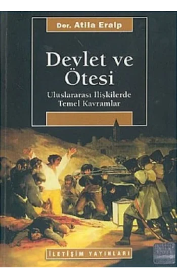 Devlet ve Ötesi: Uluslararası İlişkilerde Temel Kavramlar