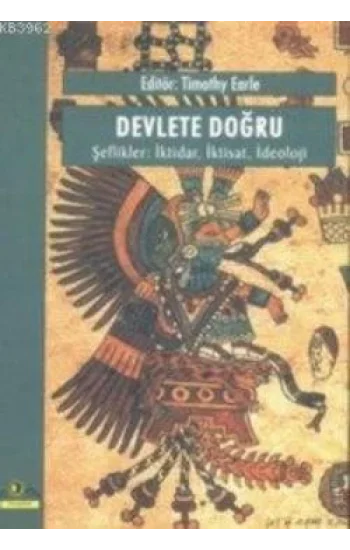 Devlete Doğru, Şeflikler: İktidar, İktisat, İdeoloji