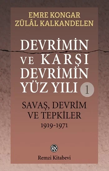 Devrimin Ve Karşı Devrimin Yüz Yılı -1 Savaş, Devrim Ve Tepkiler 1919-1971