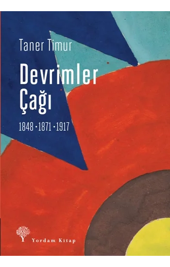 Devrimler Çağı: 1848, 1871, 1917