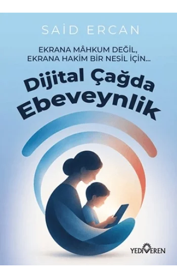 Dijital Çağda Ebeveynlik