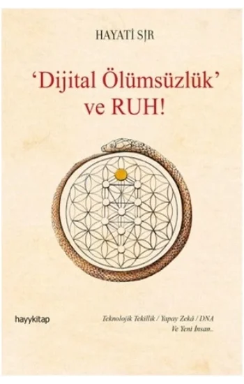 Dijital Ölümsüzlük ve Ruh