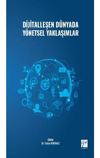 Dijitalleşen Dünyada Yönetsel Yaklaşımlar