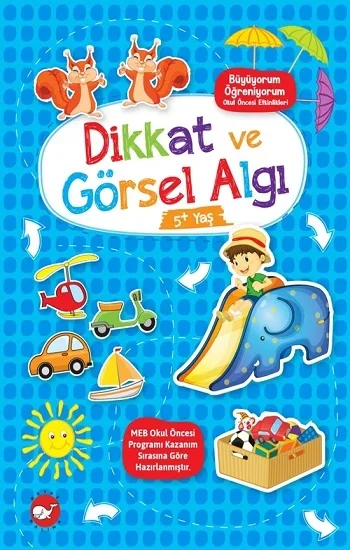 Dikkat ve Görsel Algı (+5 Yaş) - Büyüyorum Öğreniyorum Okul Öncesi Etkinlikleri