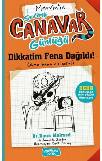 Dikkatim Fena Dağıldı! - Sevimli Canavar Günlüğü