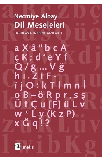 Dil Meseleleri - Uygulama Üzerine Yazılar II