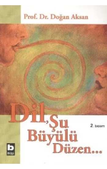 Dil, Şu Büyülü Düzen