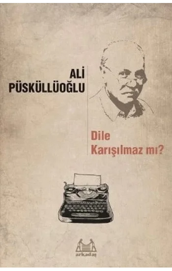 Dile Karışılmaz mı?