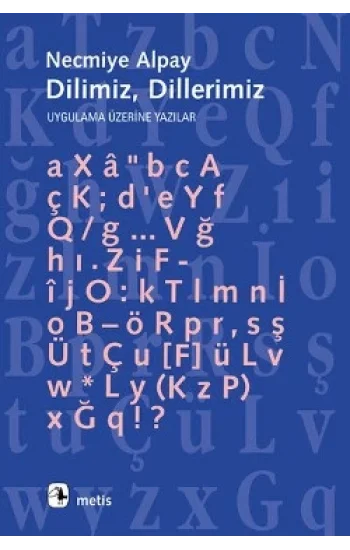 Dilimiz, Dillerimiz: Uygulama Üzerine Yazılar