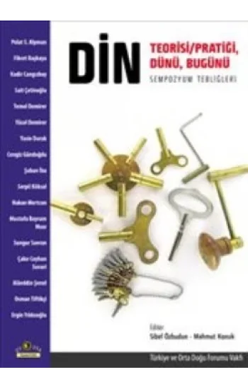 Din: Teorisi / Pratiği, Dünü, Bugünü