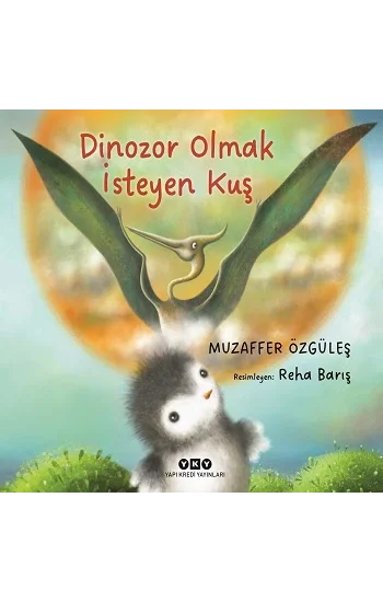 Dinozor Olmak İsteyen Kuş