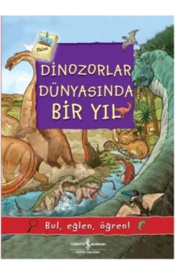 Dinozorlar Dünyasında Bir Yıl - Bul, Eğlen, Öğren!