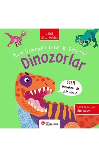 Dinozorlar - Minik Uzmanlara Kocaman Kelimeler