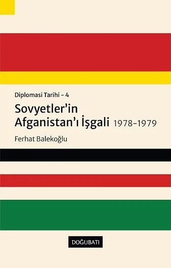 Diplomasi Tarihi 4 - Sovyetlerin Afganistanı İşgali