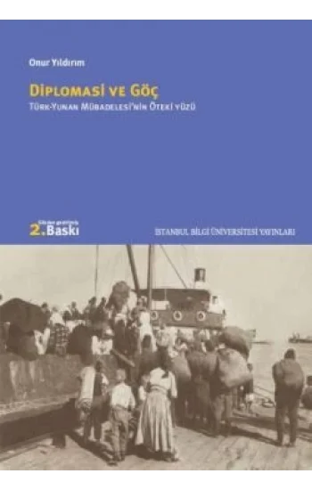 Diplomasi ve Göç Türk-Yunan Mübadelesinin Öteki Yüzü