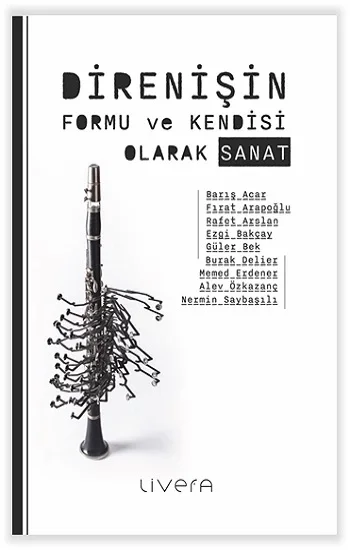 Direnişin Formu ve Kendisi Olarak Sanat
