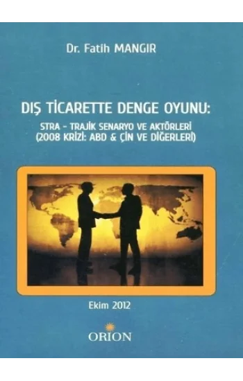 Dış Ticarette Denge Oyunu: Stra - Trajik Senaryo ve Aktörleri