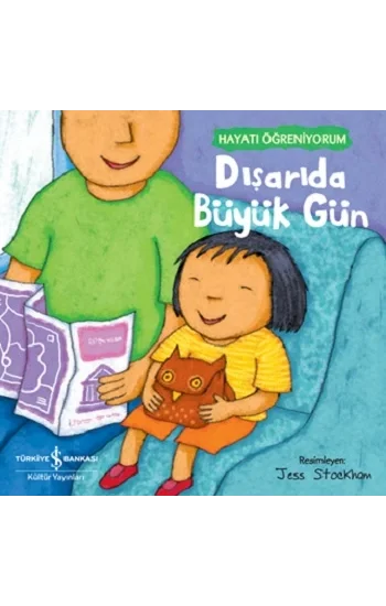 Dışarıda Büyük Gün – Hayatı Öğreniyorum