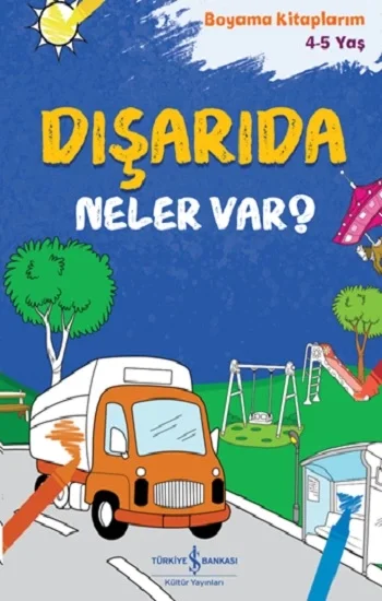 Dışarıda Neler Var?  – Boyama Kitaplarım 4-5 Yaş