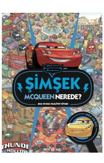 Disney Arabalar Şimşek Mcqueen Nerede? Ara ve Bul Faaliyet Kitabı (Ciltli)