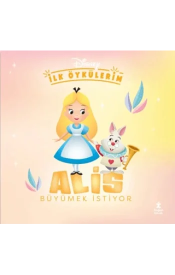 Disney İlk Öykülerim – Alis Büyümek İstiyor
