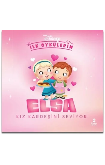 Disney İlk Öykülerim –  Elsa Kız Kardeşini Seviyor