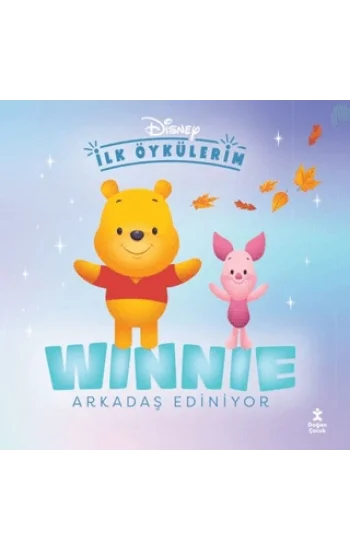 Disney İlk Öykülerim – Winnie Arkadaş Ediniyor
