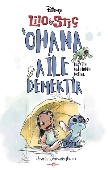 Disney Lilo ve stiçahana Aile Demektir - Hayatın Kalbinden Notlar