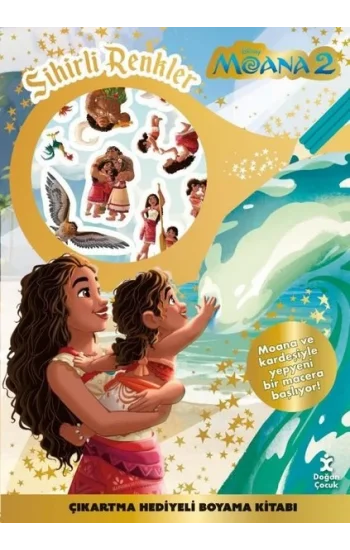 Disney Moana 2 - Sihirli Renkler Çıkartma Hediyeli Boyama Kitabı