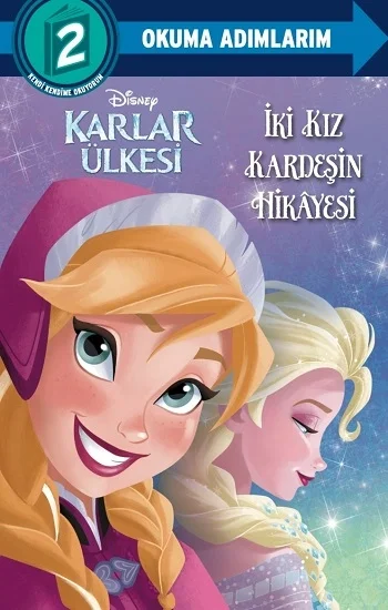 Disney Okuma Adımlarım - 2. Adım - Karlar Ülkesi - İki Kız Kardeşin Hikayesi