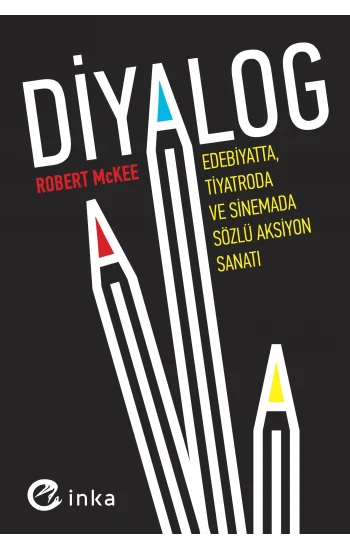 Diyalog: Edebiyatta, Tiyatroda ve Sinemada Sözlü Aksiyon Sanatı