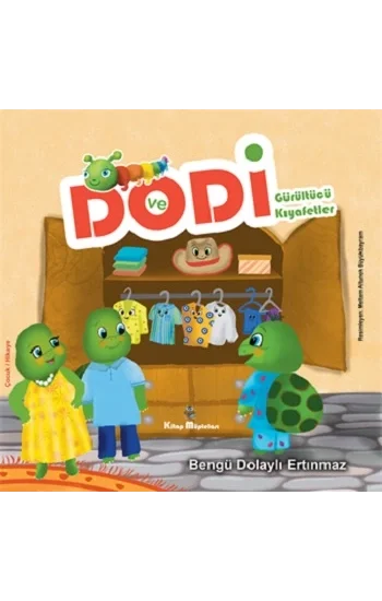 Dodi ve Gürültücü Kıyafetler
