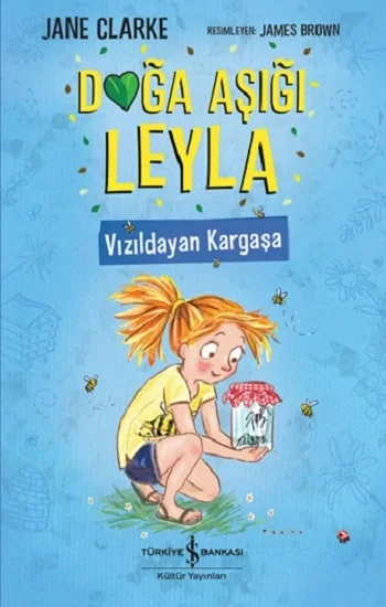 Doğa Aşığı Leyla – Vızıldayan Kargaşa