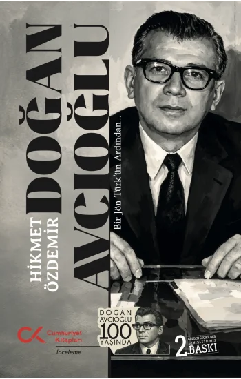 Doğan Avcıoğlu - Bir Jön Türk’ün Ardından…