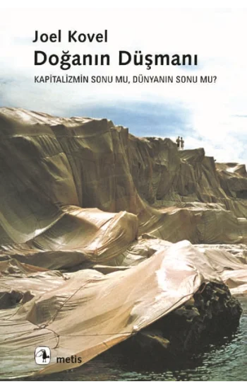 Doğanın Düşmanı: Kapitalizmin Sonu mu, Dünyanın Sonu mu?