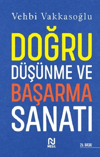 Doğru Düşünme ve Başarma Sanatı