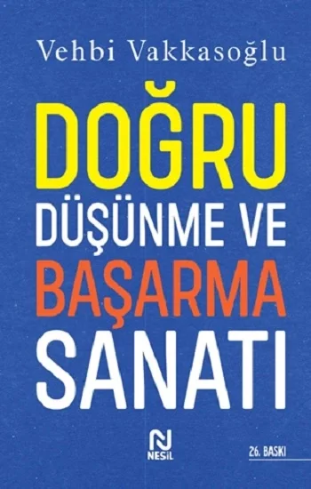 Doğru Düşünme ve Başarma Sanatı