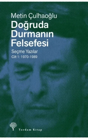 Doğruda Durmanın Felsefesi Cilt 1