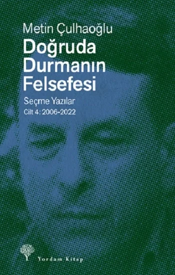 Doğruda Durmanın Felsefesi Cilt 4