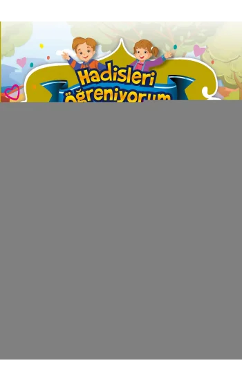 Doğruyu Söylüyoruz - Hadisleri Öğreniyorum